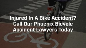 injured in a bike accident? call a phoenix bicycle accident lawyer today