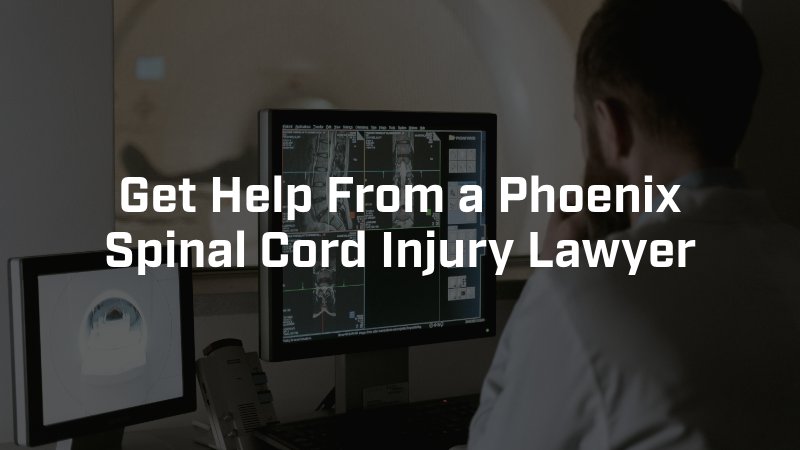 get help from a phoenix spinal cord injury lawyer